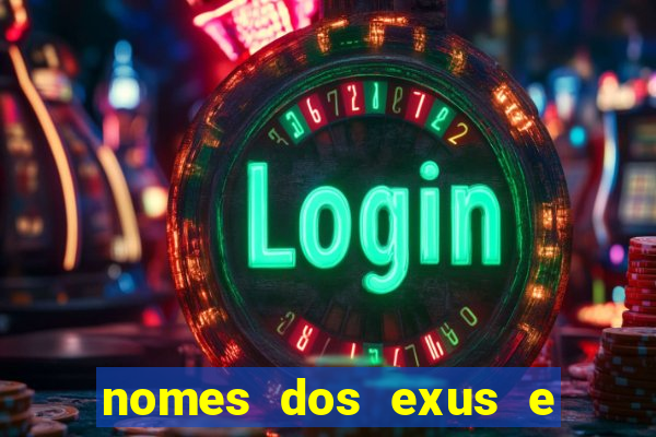 nomes dos exus e seus significados